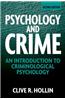 Psychology and Crime: An Introduction to Criminological Psychology