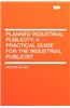Planned Industrial Publicity; A Practical Guide for the Industrial Publicist