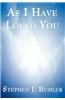 As I Have Loved You