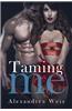 Taming Me