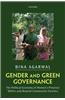 Gender and Green Governance: The Political Economy of Women's Presence Within and Beyond Community Forestry