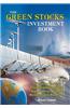 The Green Stocks Investment Book: The Inspiring Stories of 20 Earth Friendly Companies That Prosper as the Green Movement Gains Momentum