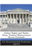 Indoor Radon and Radon Decay Product Measurement Device Protocols