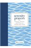 Serenity Prayers: Prayers, Poems, and Prose to Soothe Your Soul
