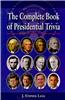 The Complete Book of Presidential Trivia