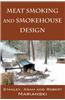 Meat Smoking and Smokehouse Design