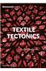Textile Tectonics: Research & Design