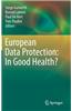 European Data Protection: In Good Health?