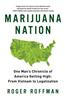 Marijuana Nation: One Man's Chronicle of America Getting High: From Vietnam to Legalization