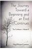 Journey Toward a Beginning and an End Continues
