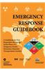Emergency Response Guidebook: A Guidebook for First Responders During the Initial Phase of a Dangerous Goods/Hazardous Materials Transportation Inci