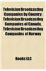 Television Broadcasting Companies by Country: Television Broadcasting Companies of Canada, Television Broadcasting Companies of Norway