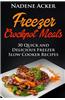 Freezer Crockpot Meals. Top 30+ Freezer Slow Cooker Meals for Every Kitchen That Everyone Will Love: (Freezer Crockpot Cookbook, Freezer Slow Cooker M