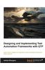 Designing and Implementing Test Automation Frameworks with Qtp