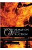 Transformation Through Destruction