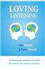 Loving Listening: Interpreting the Language of the Heart