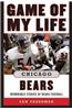 Game of My Life Chicago Bears: Memorable Stories of Bears Football