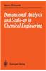 Dimensional Analysis and Scale-up in Chemical Engineering