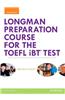 Longman Preparation Course for the TOEFL(R) Ibt Test, with Myenglishlab and Online Access to MP3 Files, Without Answer Key