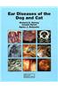 Ear Diseases of the Dog and Cat