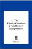 The Kabala of Numbers a Handbook of Interpretation