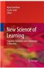 New Science of Learning: Cognition, Computers and Collaboration in Education