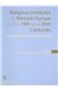 Religious Institutes in Western Europe in the 19th and 20th Centuries: Historiography, Research, and Legal Position