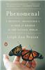 Phenomenal: A Hesitant Adventurer's Search for Wonder in the Natural World