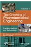 The Greening of Pharmaceutical Engineering, Practice, Analysis, and Methodology