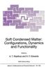 Soft Condensed Matter: Configurations, Dynamics and Functionality