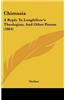 Chimasia: A Reply to Longfellow's Theologian, and Other Poems (1864)
