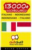 13000+ Italiano - Indonesiano Indonesiano - Italiano Vocabolario