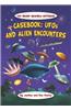 Casebook: UFOs And Alien Encounters