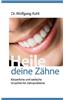 Heile Deine Zahne