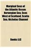 Marginal Seas of the Atlantic Ocean: Celtic Sea, English Channel, Irish Sea, North Sea, Norwegian Sea, River Thames, Rhine