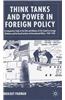 Think Tanks and Power in Foreign Policy: A Comparative Study of the Role and Influence of the Council on Foreign Relations and the Royal Institute of