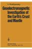 Geoelectromagnetic Investigation of the Earth's Crust and Mantle