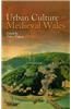 Urban Culture in Medieval Wales