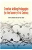 Creative Writing Pedagogies for the Twenty-First Century