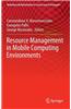 Resource Management in Mobile Computing Environments