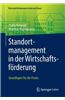 Standortmanagement in Der Wirtschaftsforderung: Grundlagen Fur Die Praxis