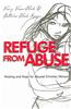 Refuge from Abuse: Healing and Hope for Abused Christian Women