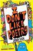 I Don't Like Poetry