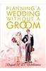 Planning a Wedding Without a Groom