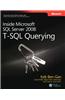 Inside Microsoft SQL Server 2008: T-SQL Querying