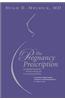 The Pregnancy Prescription: An Essential Guide for Understanding and Overcoming Infertility