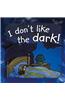 I Don't Like the Dark!