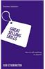 Great Selling Skills: How to Sell Anything to Anyone