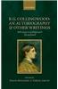 R. G. Collingwood: An Autobiography and Other Writings: With Essays on Collingwood's Life and Work