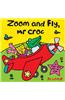 Zoom and Fly Mr. Croc